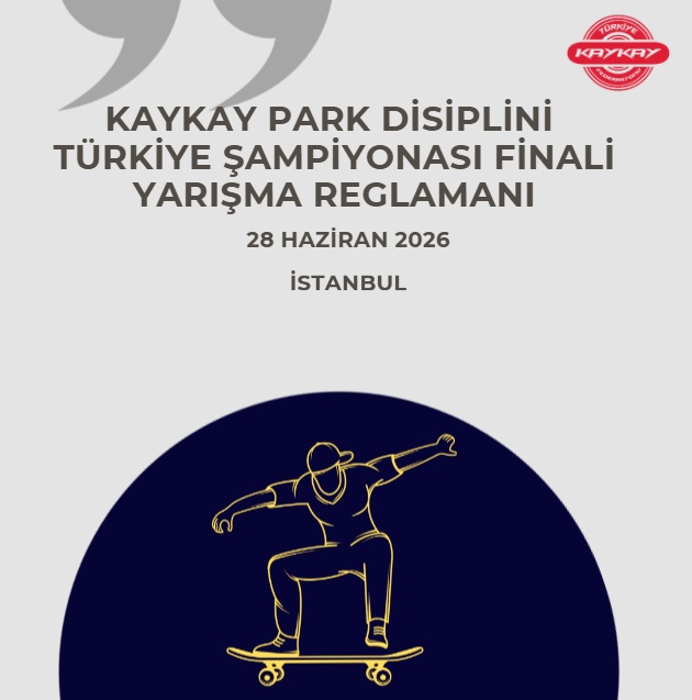 Kaykay Park Disiplini Türkiye Şampiyonası Finali Yarışma Reglamanı